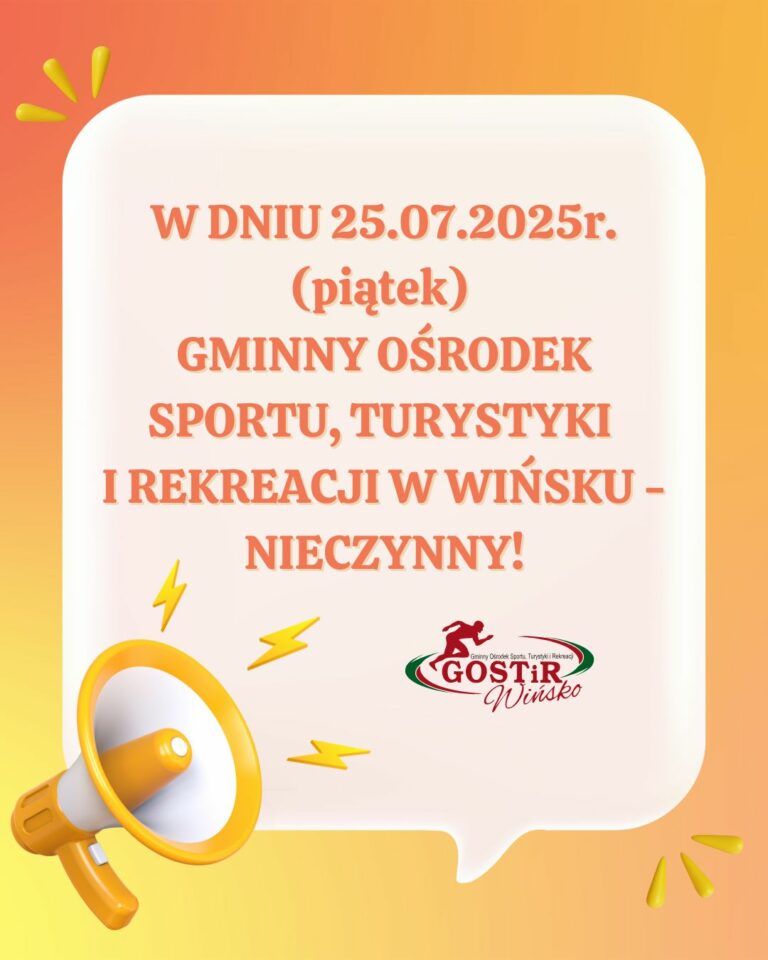 25.07.2025r. – GOSTIR NIECZYNNY!